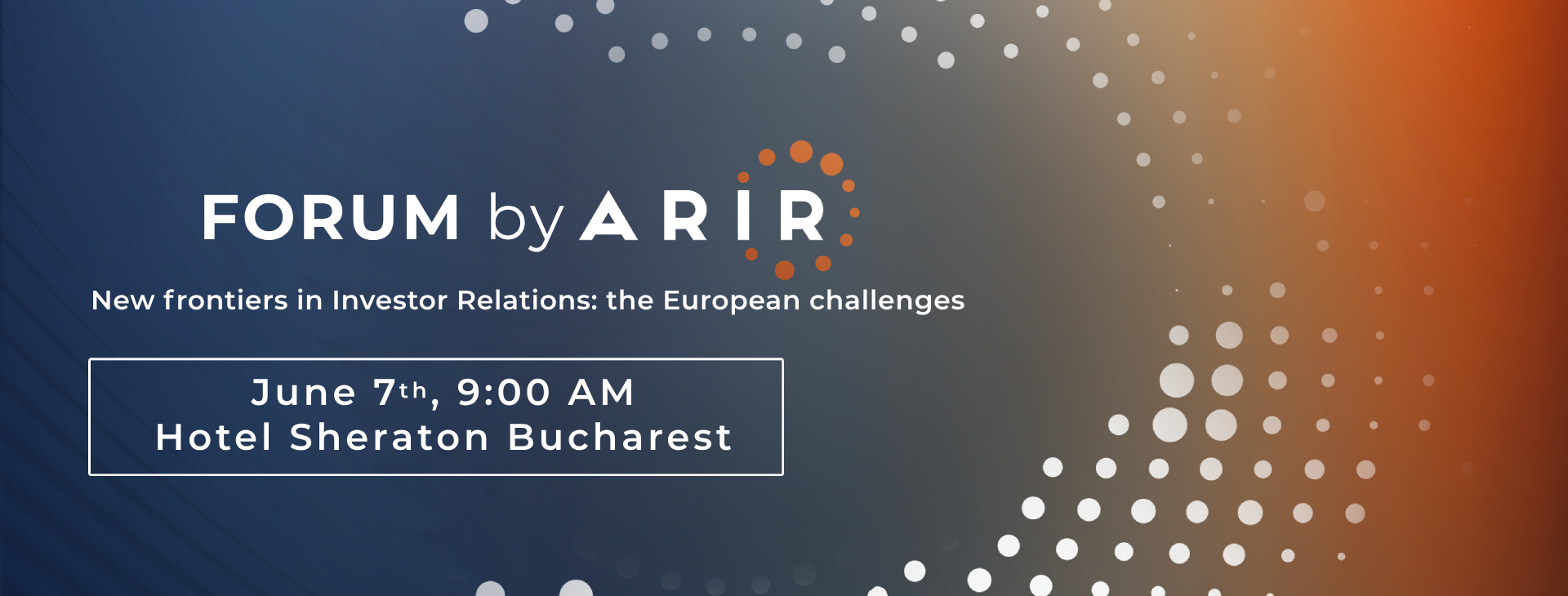 Forum by ARIR 2024: Noi orizonturi în Relațiile cu Investitorii, tendințe și provocări europene pentru companiile listate