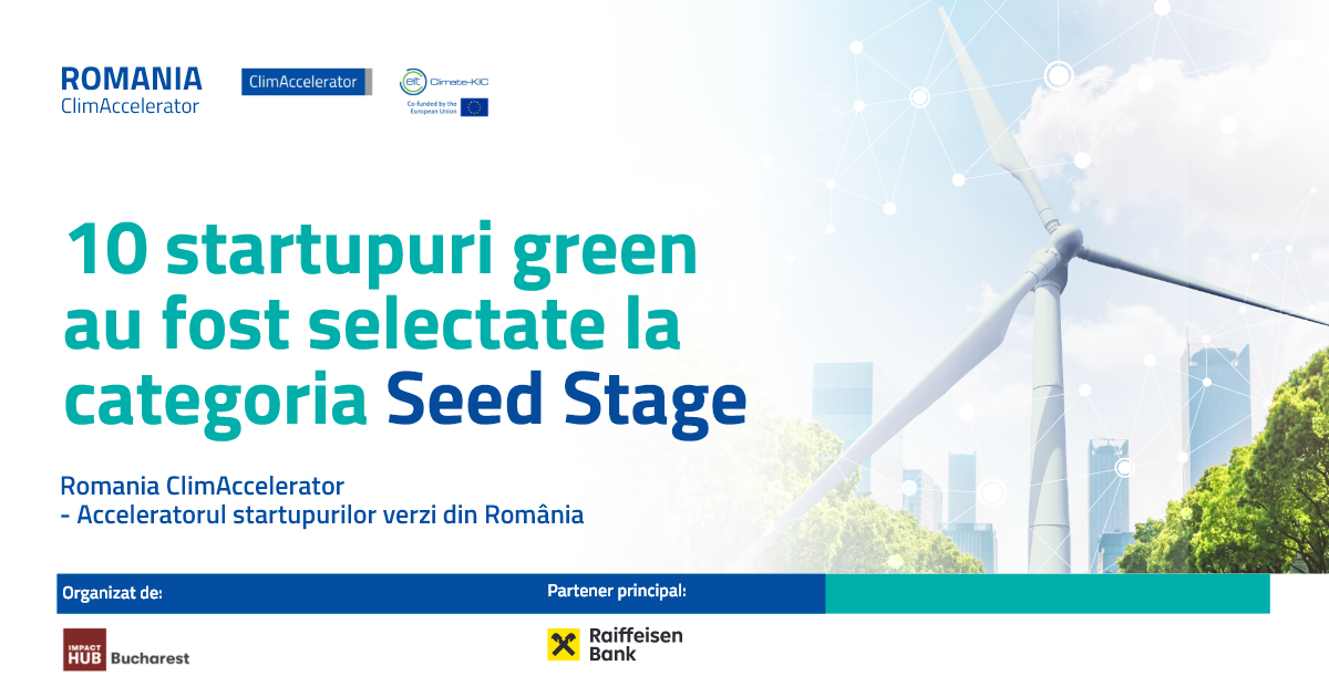 10 startupuri verzi calificate în Seed Stage din cadrul acceleratorului Romania ClimAccelerator