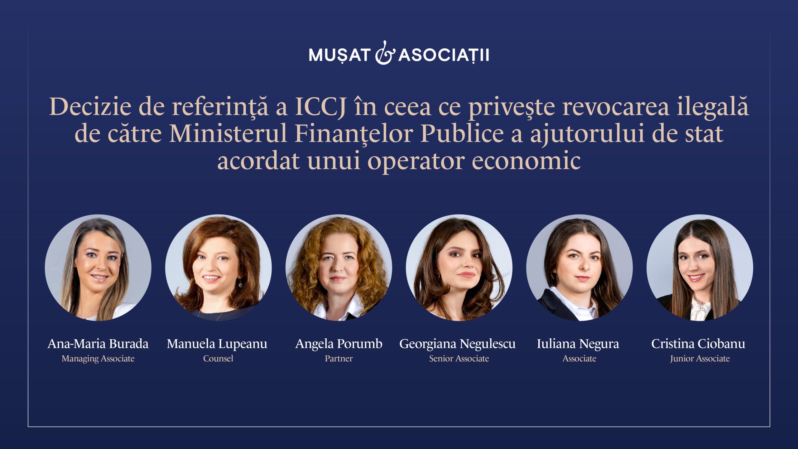 Mușat & Asociații: Decizie de referință a ICCJ în ceea ce privește revocarea ilegală de către Ministerul Finanțelor Publice a ajutorului de stat acordat unui operator economic